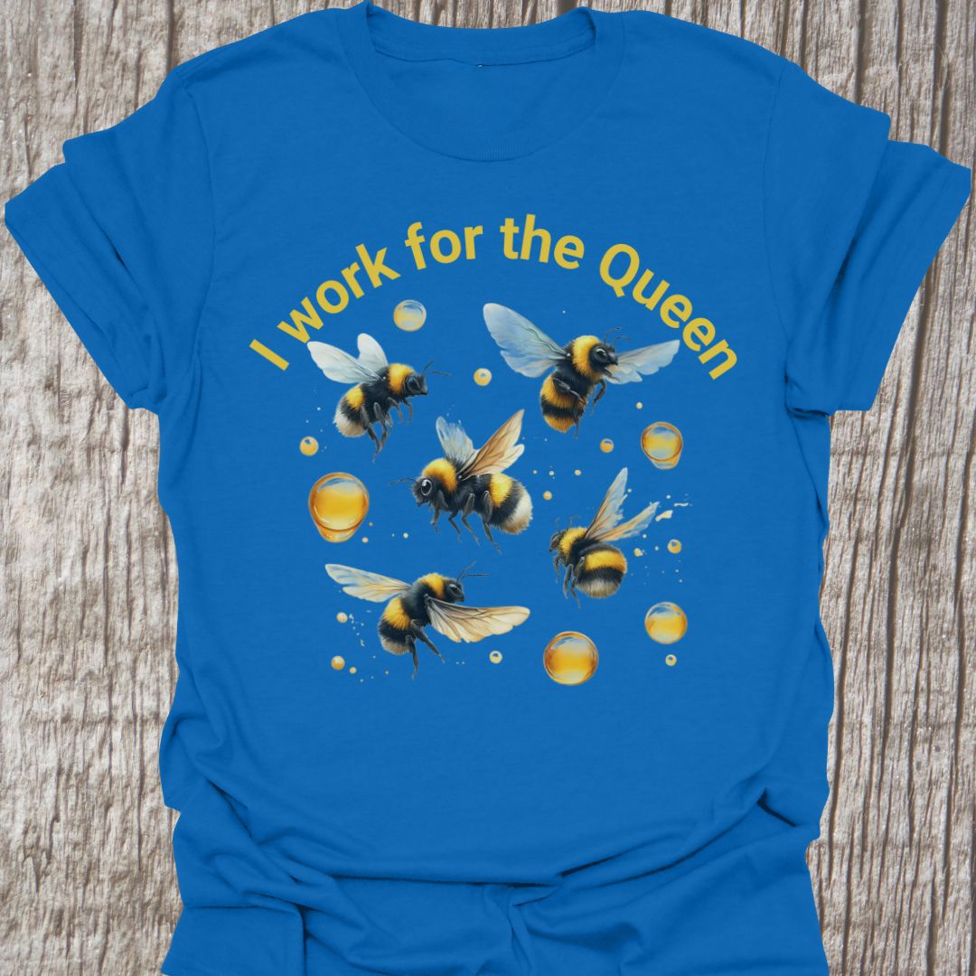 I Work for the Queen T-Shirt