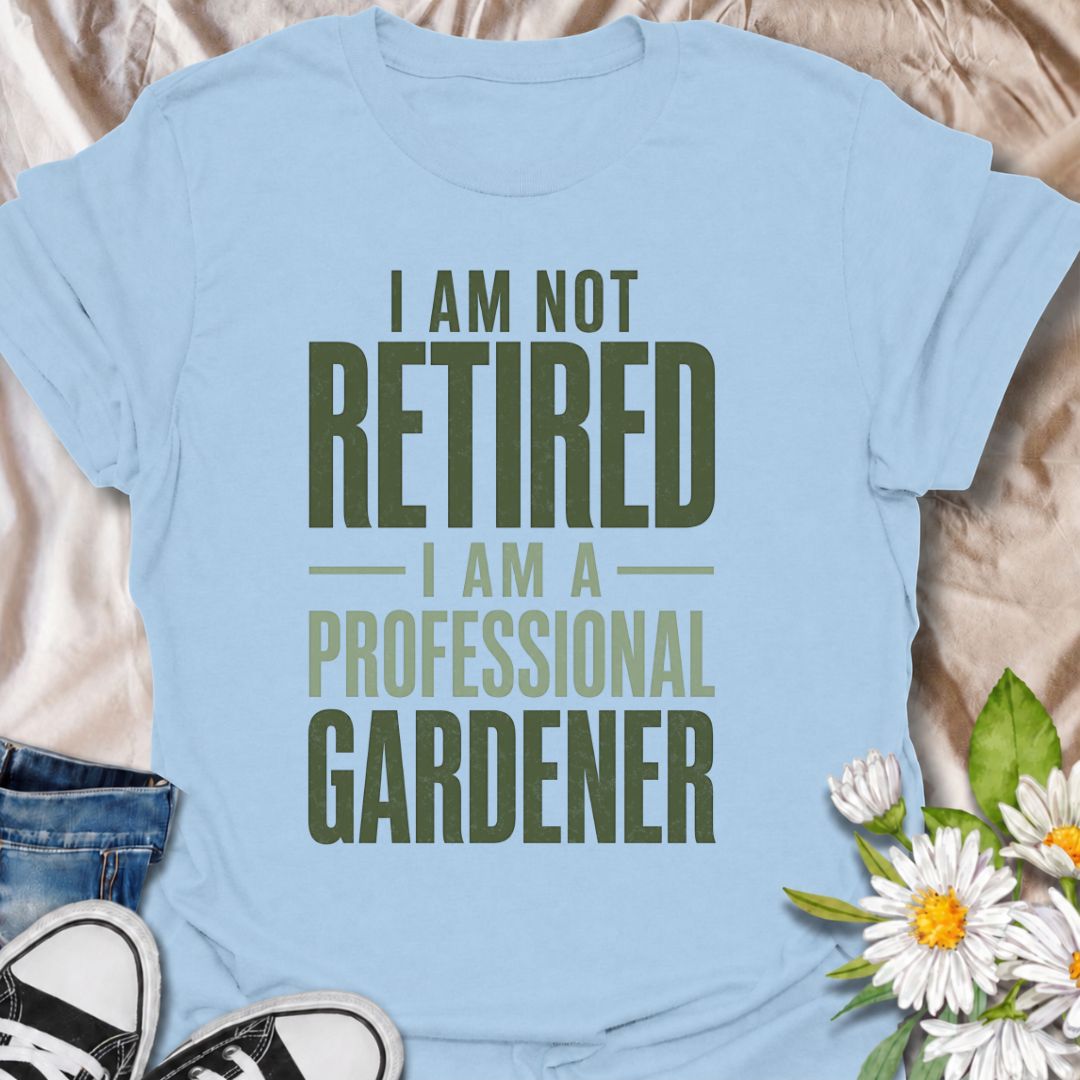 A funny gardening T-shirt for anyone who has retired from work but definitely not from the garden. The phrase “I Am Not Retired, I Am a Professional Gardener” turns retirement into a full-time gardening promotion with dry, relatable humor. Its bold typography keeps the design clean, readable, and easy to wear. It makes a great gift for retired gardeners, allotment lovers, backyard growers, and anyone who now has more time to spend outdoors. Ideal for garden days, nursery trips, farmers markets, or everyday