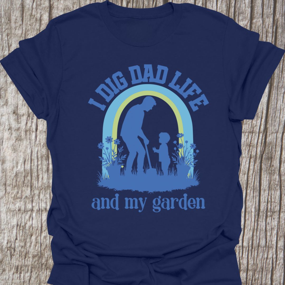 Dig Dad Life T-Shirt