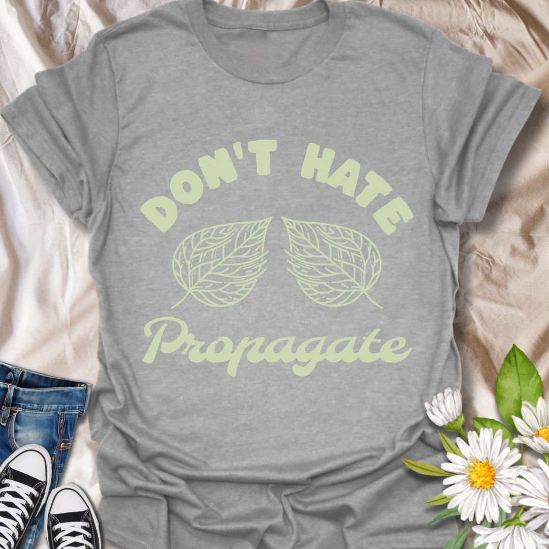 Show off your plant parenting pride with this fun “Don’t Hate, Propagate” tee. Perfect for propagation pros, plant pun enthusiasts, and anyone who loves spreading greenery and good vibes.