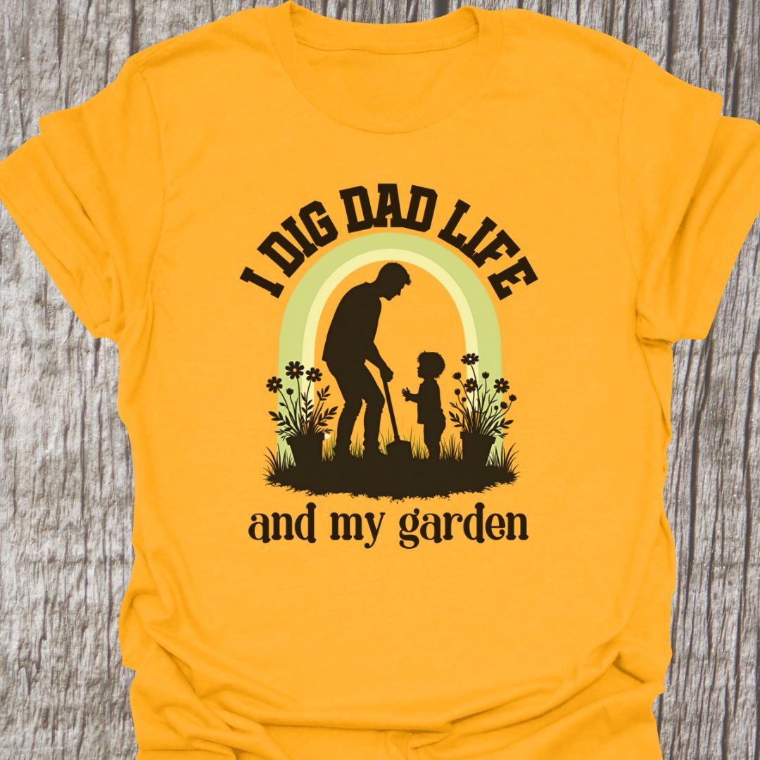 Dig Dad Life T-Shirt