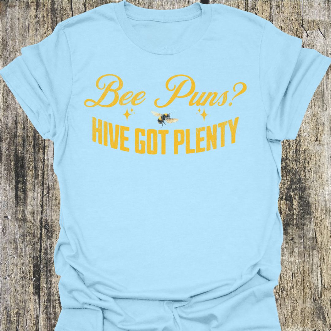 Bee Puns? T-Shirt