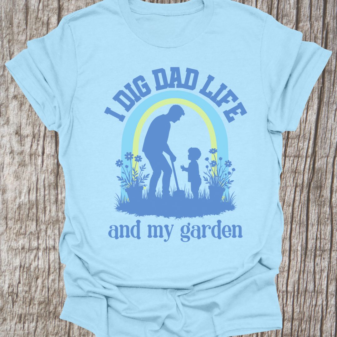 Dig Dad Life T-Shirt