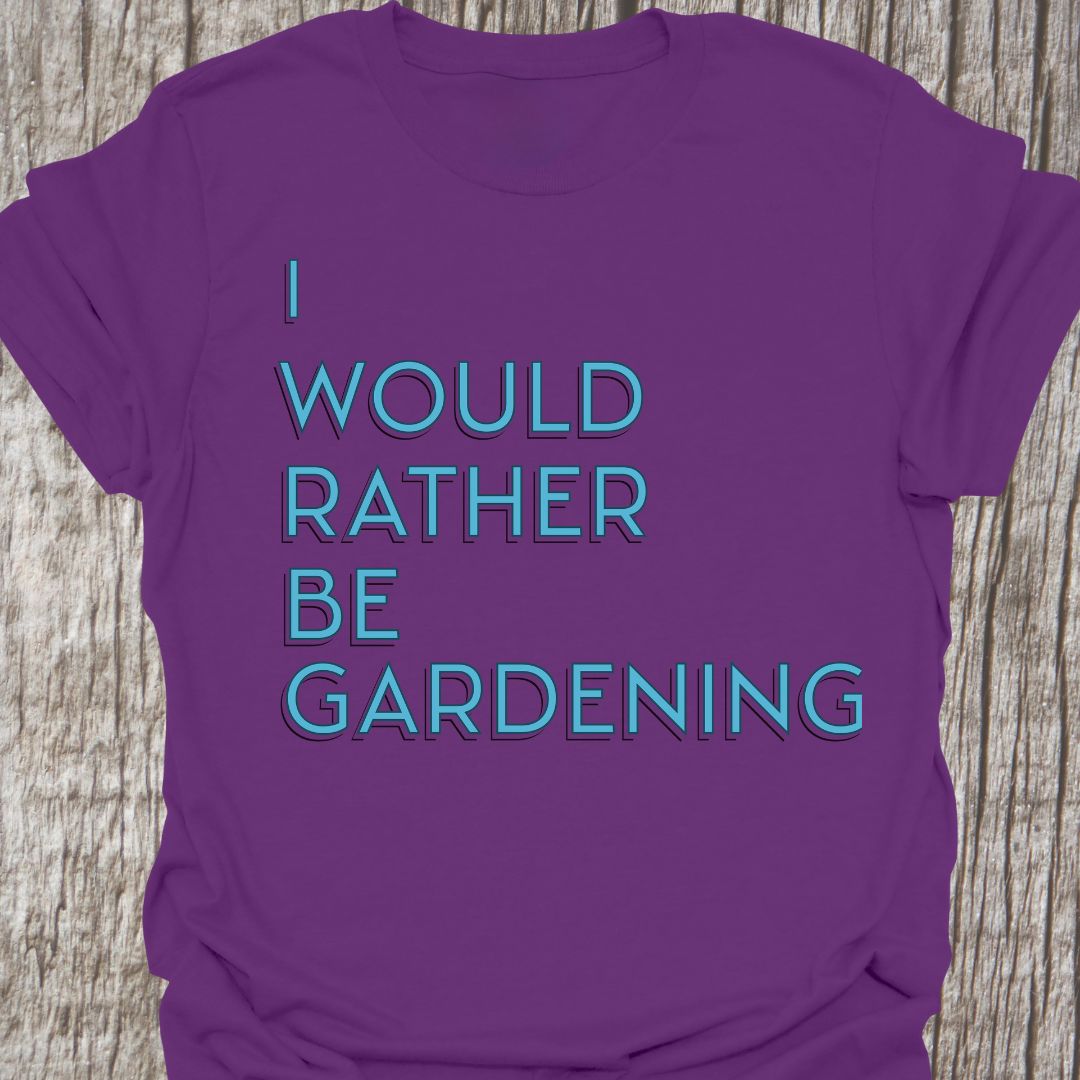 I Would Rather Be Gardening Text on purple crew neck T-shirt