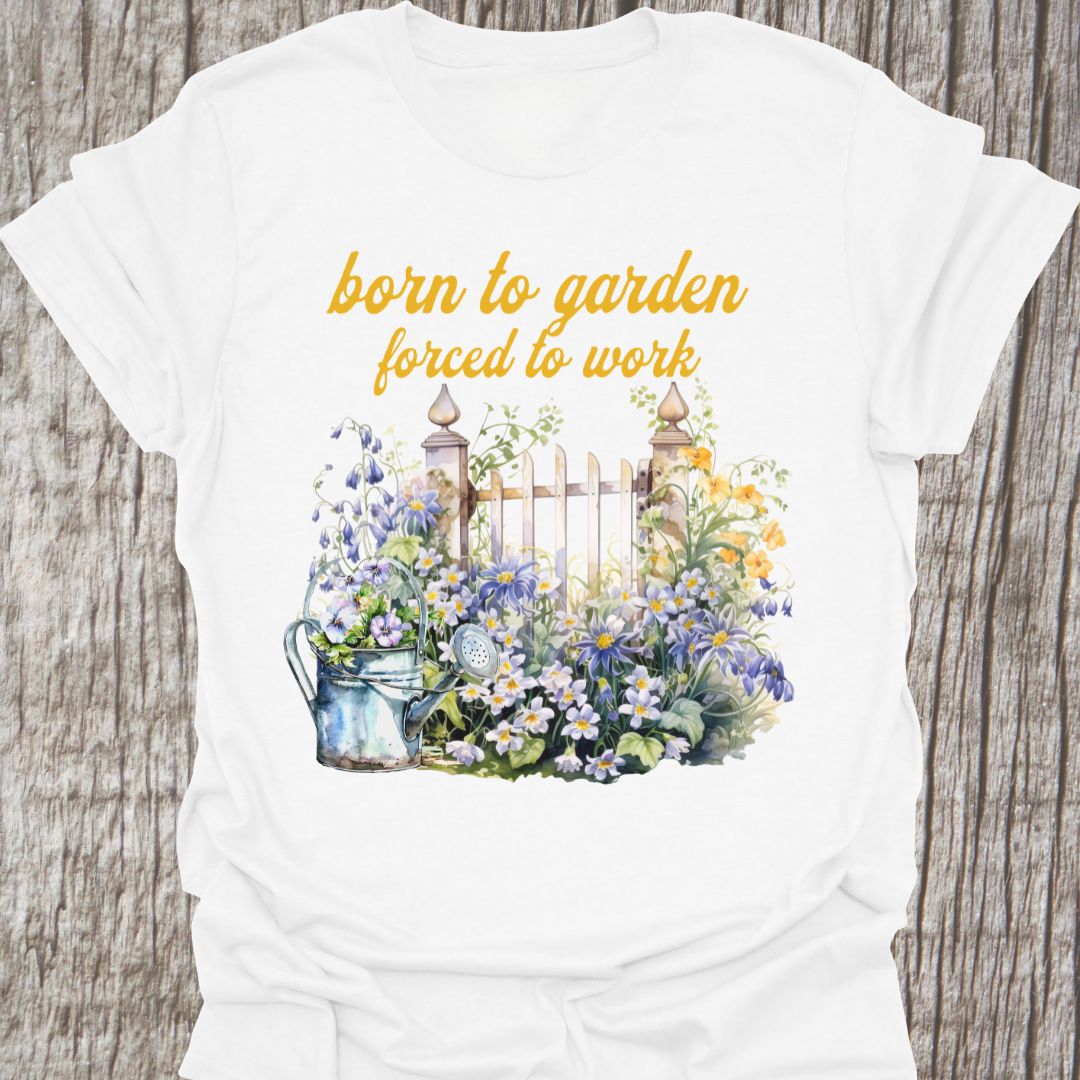 Born to garden, obliged to work T-shirt in white with elegant floral and gate design.