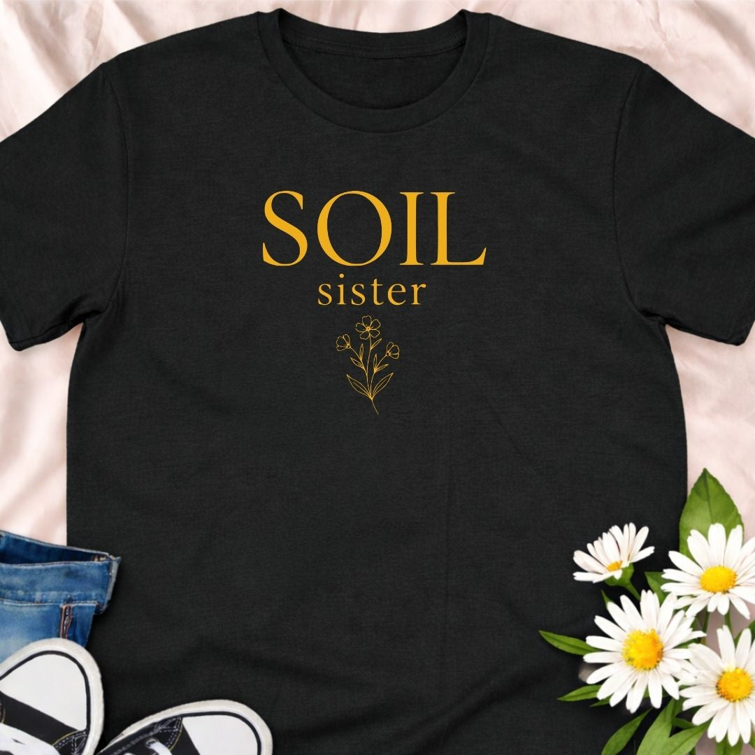 Soil Sister Gardening T-Shirt