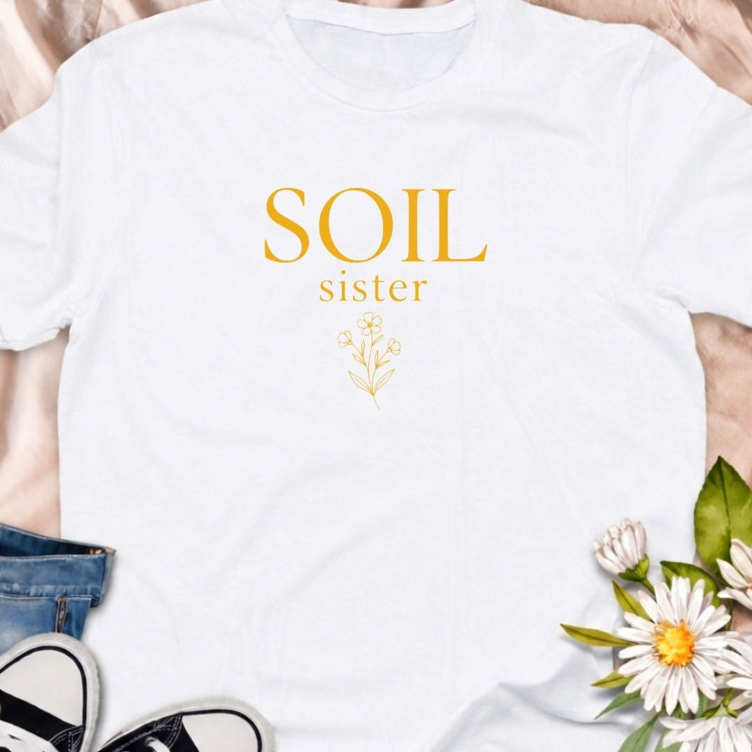 Soil Sister Gardening T-Shirt