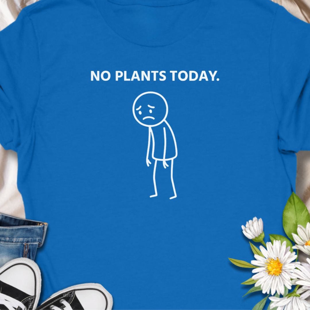 No plants today. A relatable and funny plant lover stick man design shirt for gardeners and houseplant enthusiasts who know the struggle. Featuring a clean minimalist design, this soft unisex tee makes a perfect gift for plant parents, indoor plant lovers, and anyone obsessed with greenery.