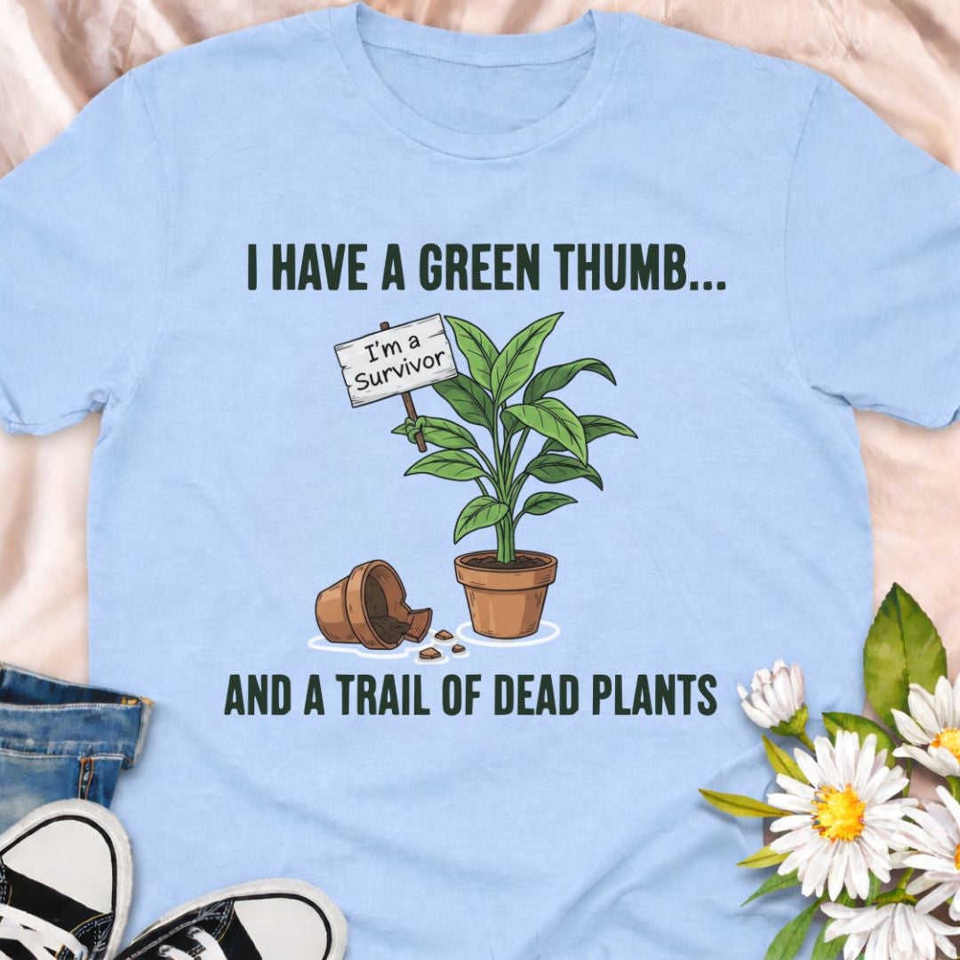 Show off your relatable plant parent humor with this “I Have a Green Thumb… and a Trail of Dead Plants” t-shirt. A funny gardening shirt for plant lovers, houseplant collectors, and anyone who’s learning as they grow.