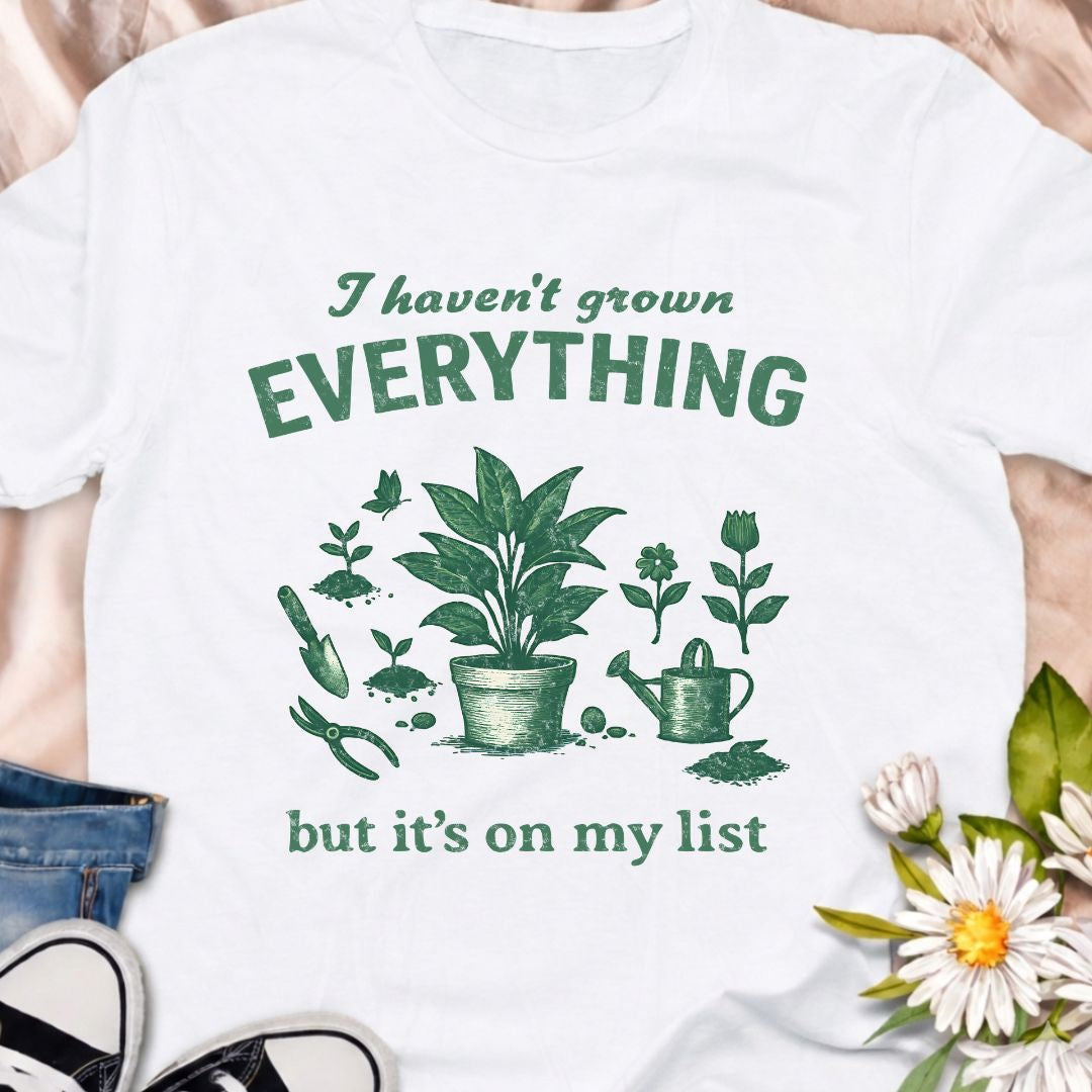 For gardeners who always have one more plant to try. This “I Haven’t Grown Everything But It’s On My List” gardening t-shirt is perfect for plant lovers, hobby gardeners, and greenhouse dreamers who are always planning their next grow. A thoughtful and funny gift for plant moms, garden enthusiasts, and anyone obsessed with growing more.