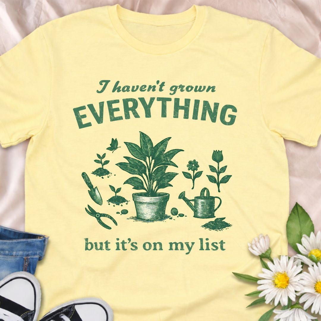 For gardeners who always have one more plant to try. This “I Haven’t Grown Everything But It’s On My List” gardening t-shirt is perfect for plant lovers, hobby gardeners, and greenhouse dreamers who are always planning their next grow. A thoughtful and funny gift for plant moms, garden enthusiasts, and anyone obsessed with growing more.