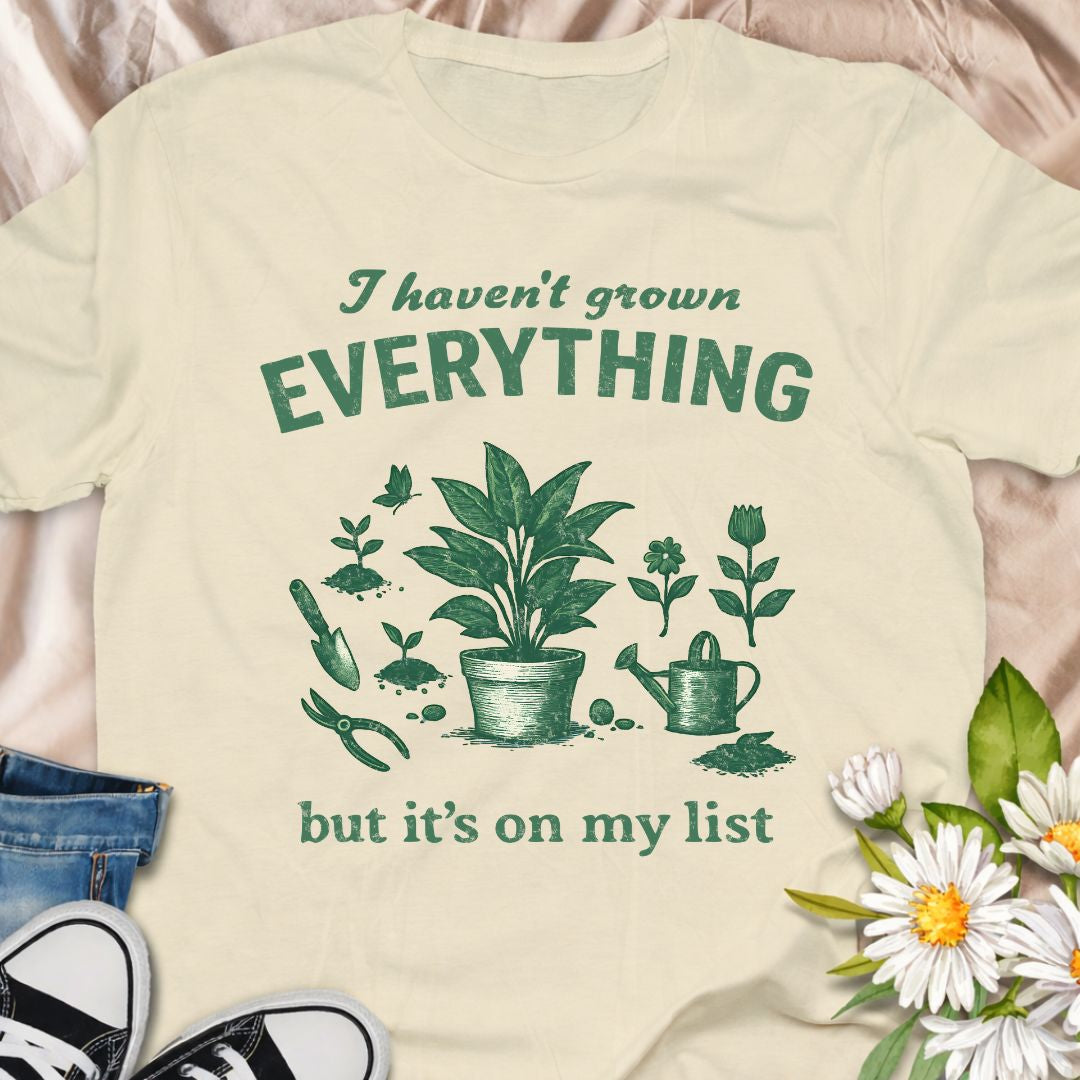 For gardeners who always have one more plant to try. This “I Haven’t Grown Everything But It’s On My List” gardening t-shirt is perfect for plant lovers, hobby gardeners, and greenhouse dreamers who are always planning their next grow. A thoughtful and funny gift for plant moms, garden enthusiasts, and anyone obsessed with growing more.