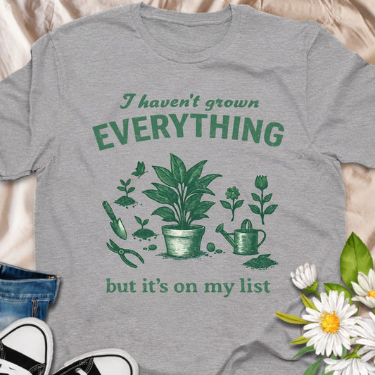 For gardeners who always have one more plant to try. This “I Haven’t Grown Everything But It’s On My List” gardening t-shirt is perfect for plant lovers, hobby gardeners, and greenhouse dreamers who are always planning their next grow. A thoughtful and funny gift for plant moms, garden enthusiasts, and anyone obsessed with growing more.
