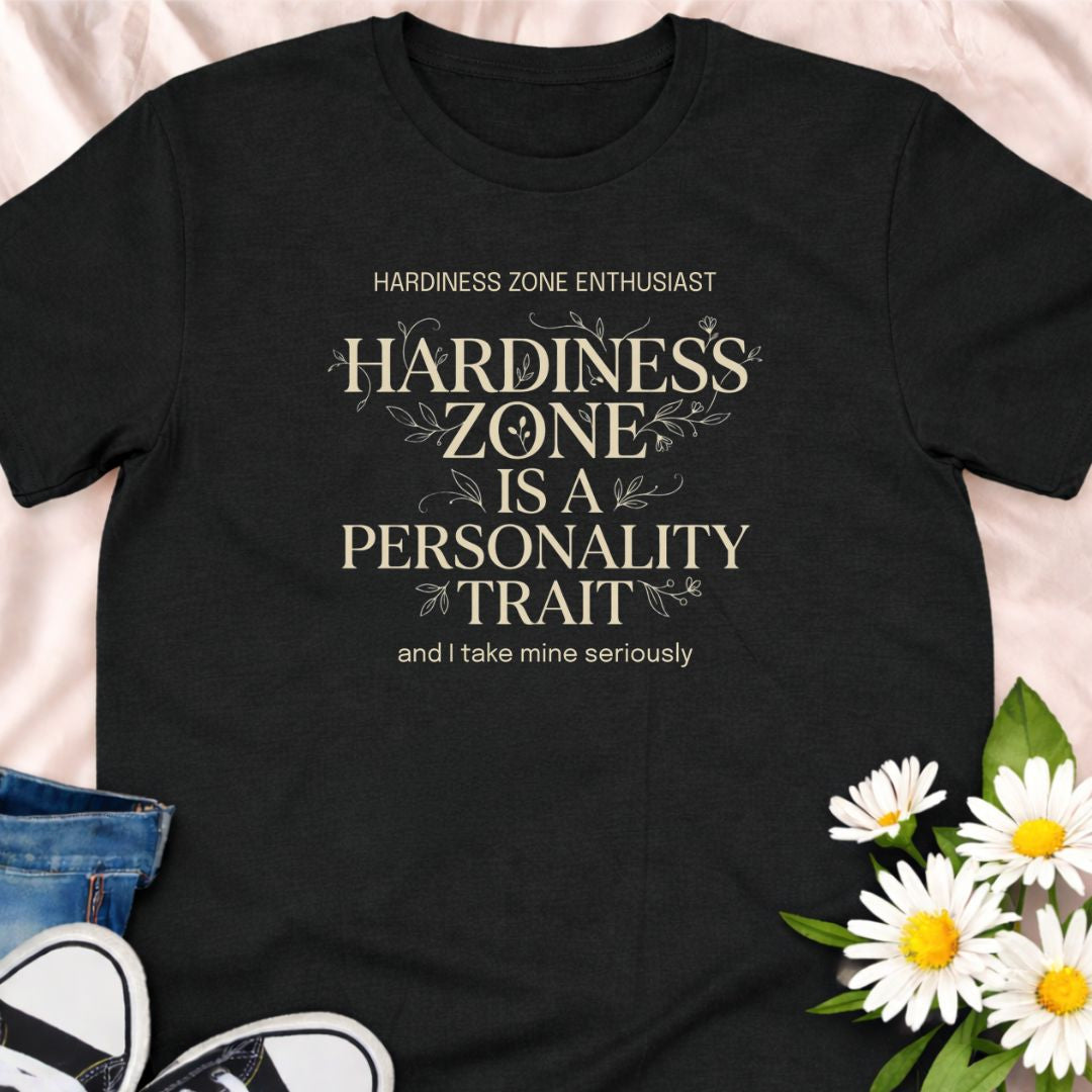For gardeners who know their USDA zone by heart. This “Hardiness Zone Is a Personality Trait” t-shirt is perfect for plant lovers, garden planners, and anyone obsessed with growing the right plants in the right climate. A funny and relatable tee for serious gardeners, plant collectors, and backyard growers.