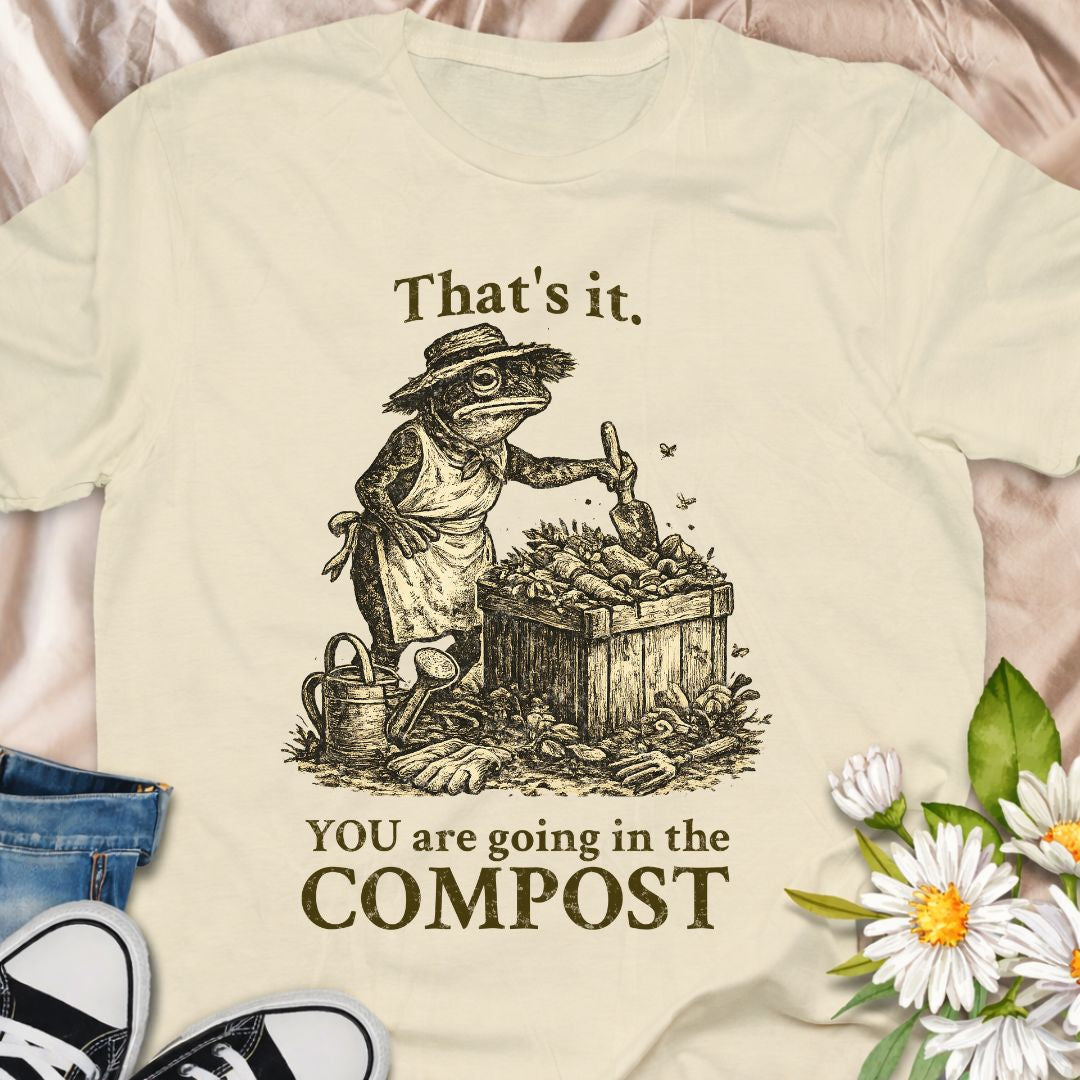For gardeners who take composting seriously. This funny “You Are Going In The Compost” t-shirt features a vintage-style garden illustration and is perfect for compost lovers, vegetable gardeners, and anyone who enjoys a little dark gardening humor.