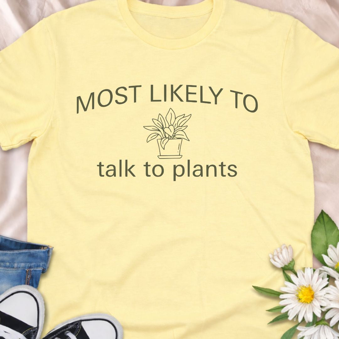 For plant lovers who know their plants are great listeners. This “Most Likely To Talk To Plants” t-shirt is perfect for houseplant enthusiasts, gardeners, and proud plant parents. A fun botanical tee for anyone who loves plants, gardening, and a little plant humor.