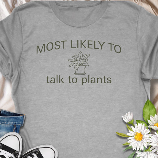 For plant lovers who know their plants are great listeners. This “Most Likely To Talk To Plants” t-shirt is perfect for houseplant enthusiasts, gardeners, and proud plant parents. A fun botanical tee for anyone who loves plants, gardening, and a little plant humor.
