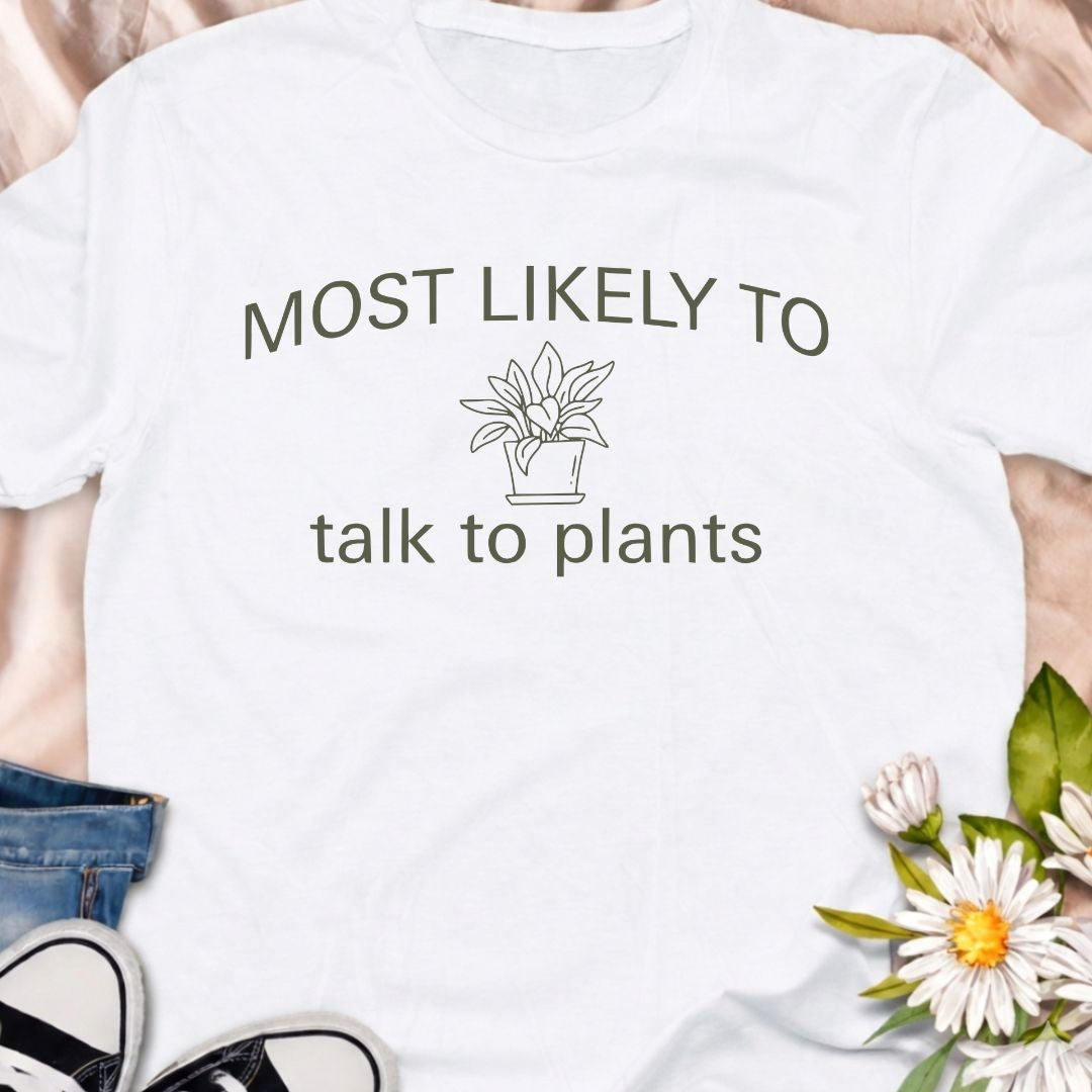 For plant lovers who know their plants are great listeners. This “Most Likely To Talk To Plants” t-shirt is perfect for houseplant enthusiasts, gardeners, and proud plant parents. A fun botanical tee for anyone who loves plants, gardening, and a little plant humor.