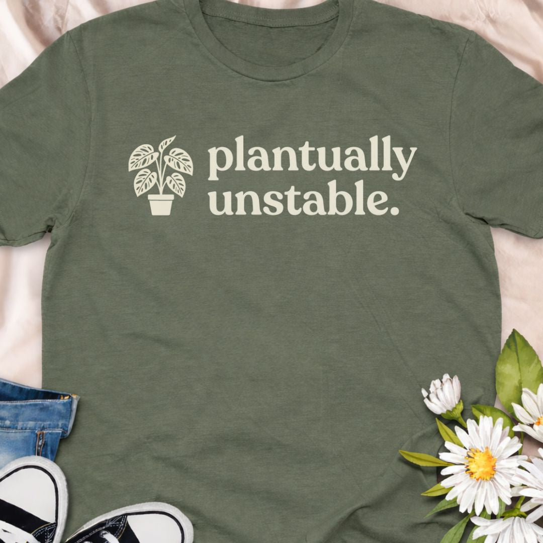 Plantually unstable funny plant lover shirt for houseplant collectors and plant moms. Perfect gift for plant lovers, indoor gardeners, and anyone obsessed with growing their plant collection.
