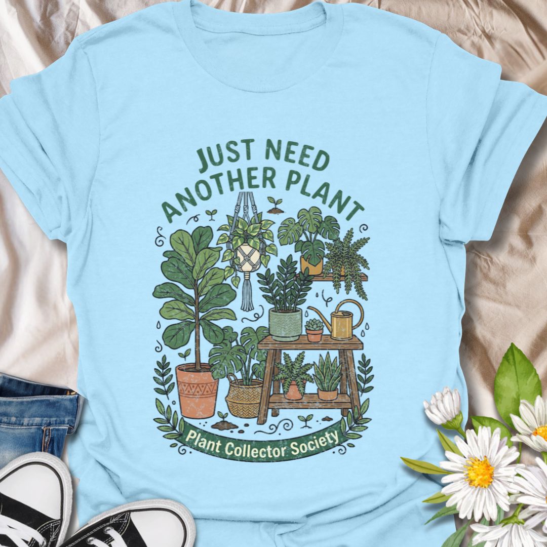 Just need another plant funny plant lover shirt featuring a detailed houseplant illustration. Perfect gift for plant collectors, plant moms, and indoor gardeners who can’t stop adding to their plant collection.