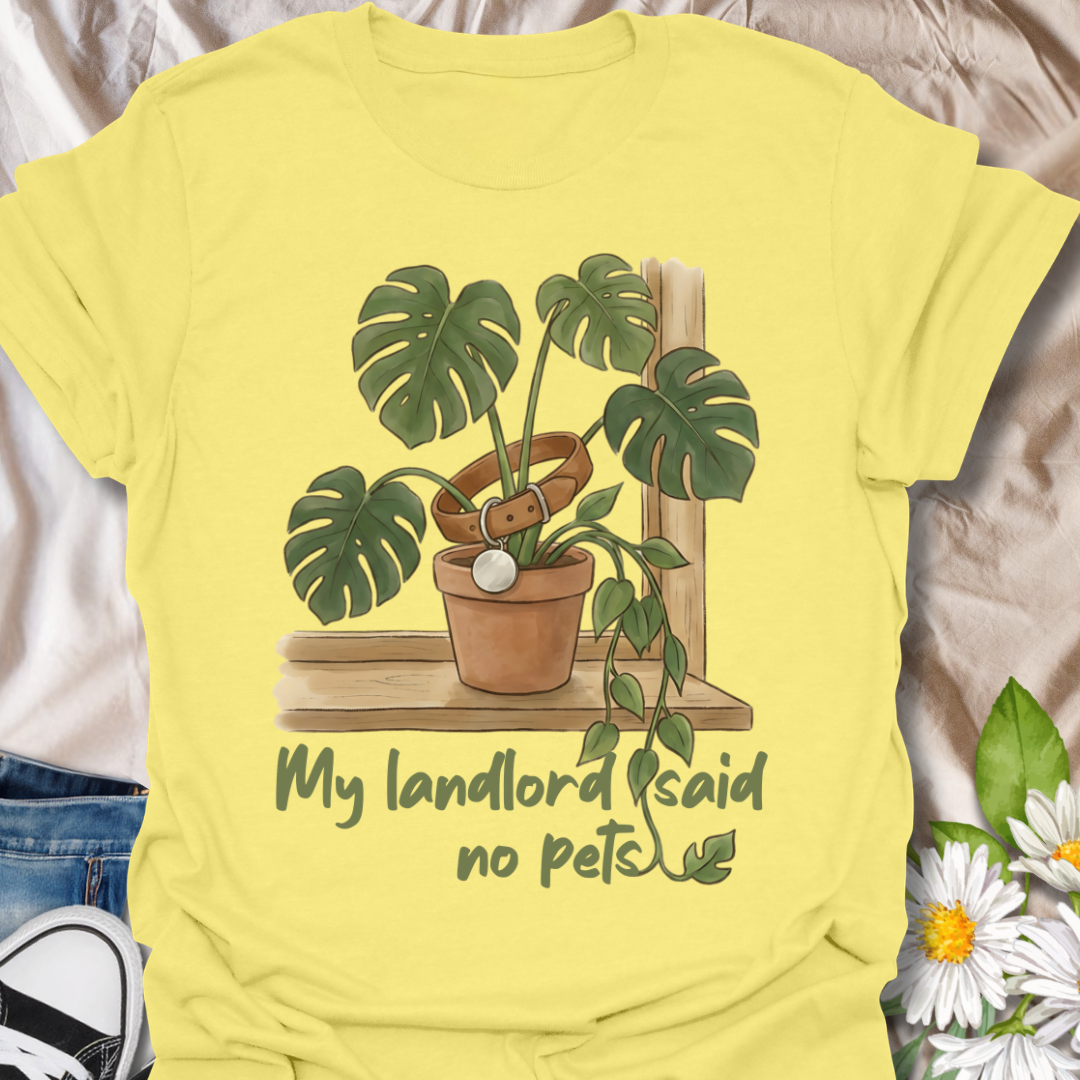 Funny plant lover t-shirt featuring “My Landlord Said No Pets” with a houseplant illustration. Perfect for plant parents, renters, and indoor plant lovers who treat plants like pets. A playful botanical tee for everyday wear or gifting.