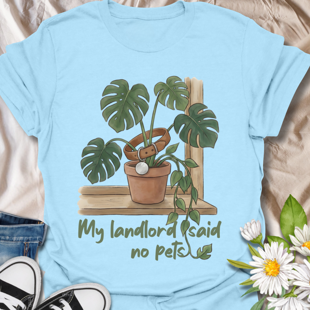 Funny plant lover t-shirt featuring “My Landlord Said No Pets” with a houseplant illustration. Perfect for plant parents, renters, and indoor plant lovers who treat plants like pets. A playful botanical tee for everyday wear or gifting.