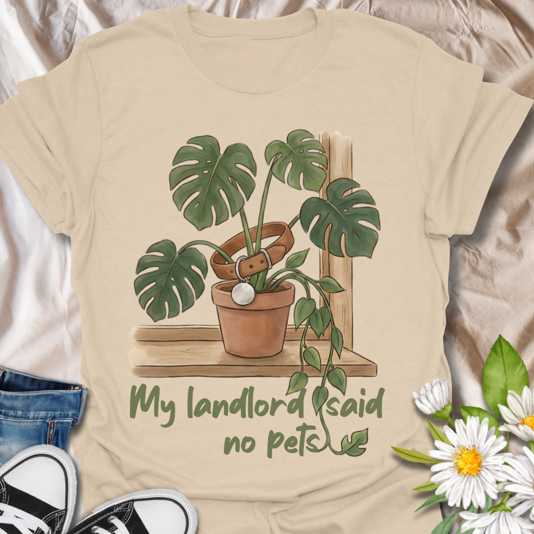 Funny plant lover t-shirt featuring “My Landlord Said No Pets” with a houseplant illustration. Perfect for plant parents, renters, and indoor plant lovers who treat plants like pets. A playful botanical tee for everyday wear or gifting.