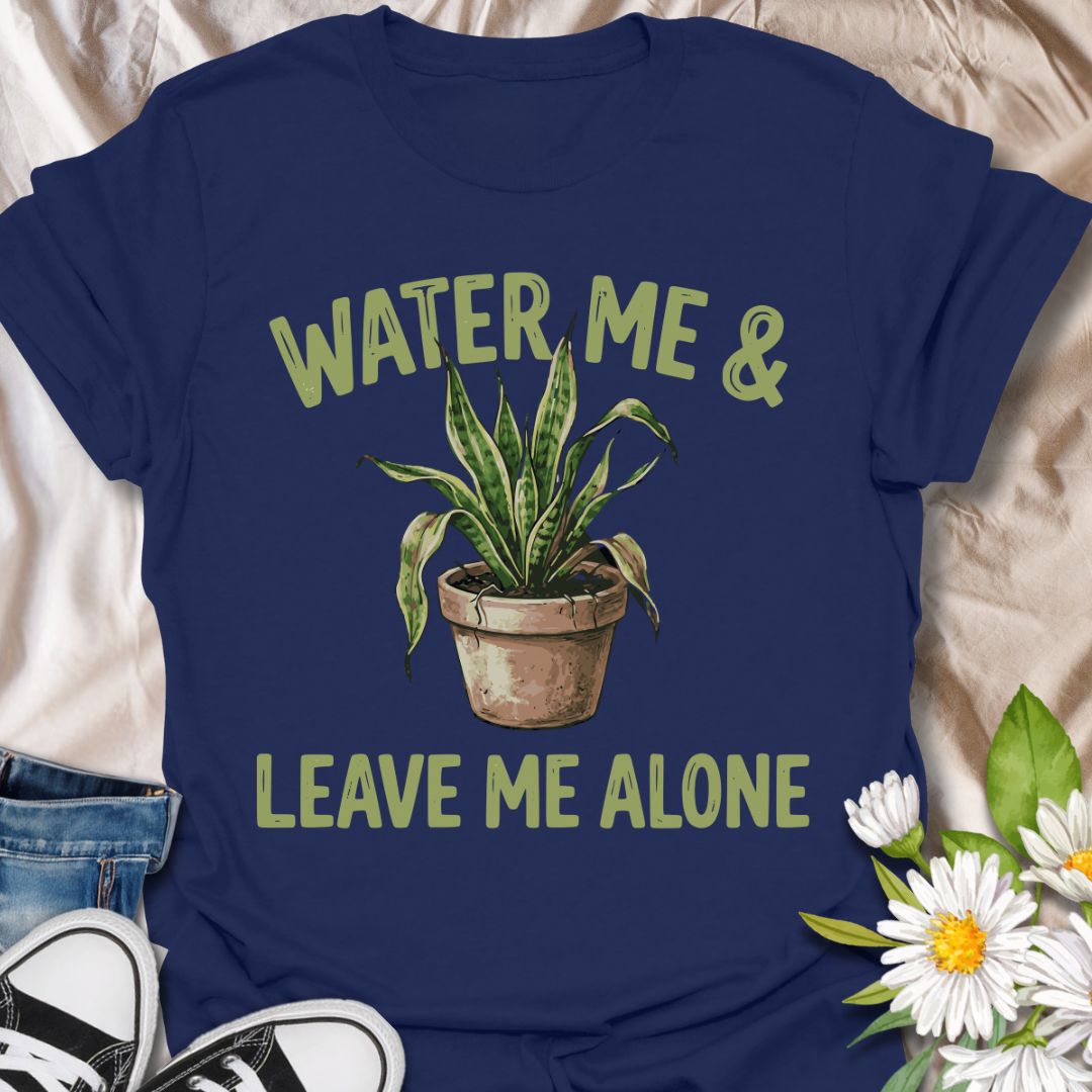 Funny plant lover t-shirt featuring “Water Me &amp; Leave Me Alone” with a houseplant graphic. Perfect for plant parents, introverts, and anyone who loves plants and personal space. A relatable botanical tee for everyday wear or gifting.