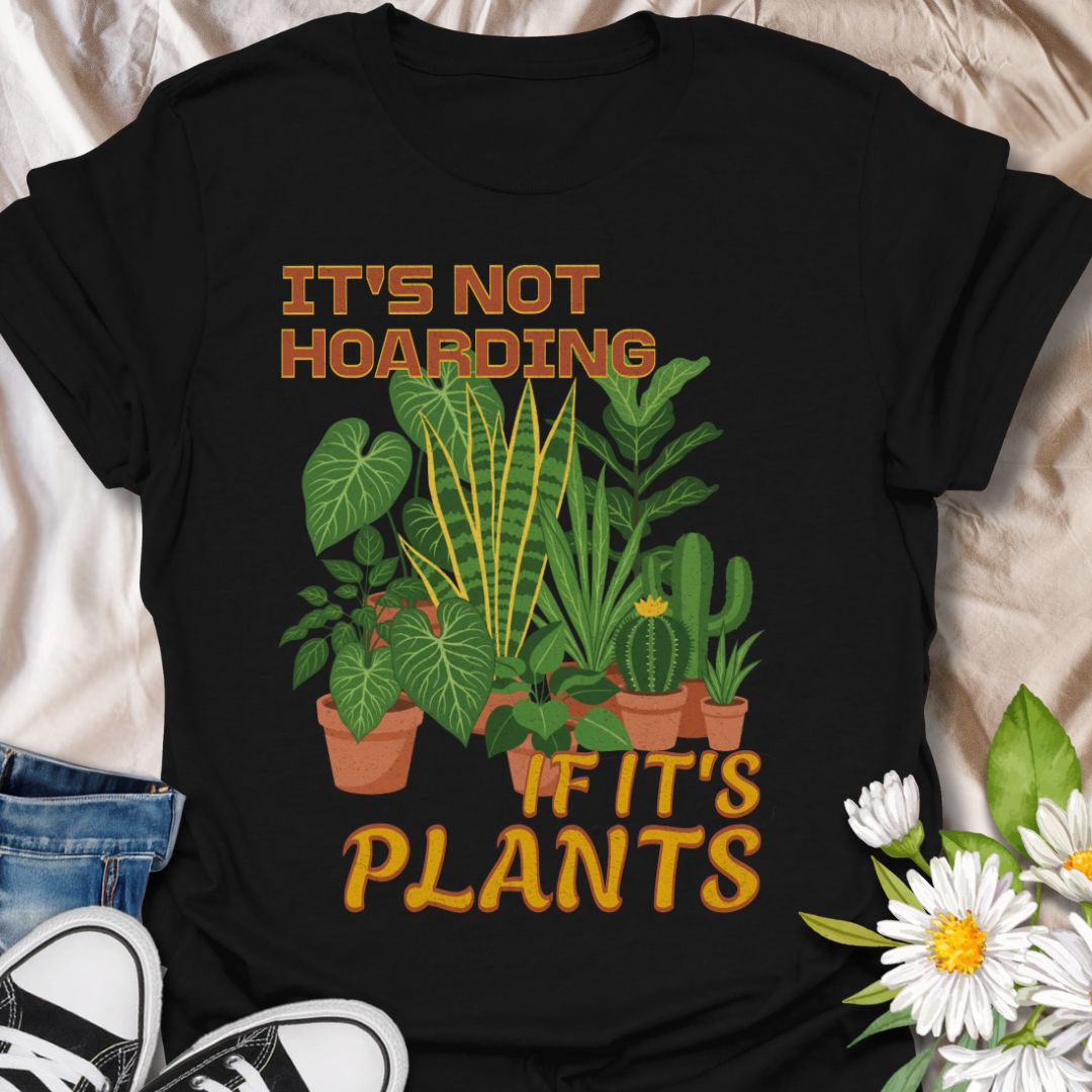 Funny plant lover t-shirt featuring the phrase “It’s Not Hoarding If It’s Plants” with a houseplant graphic. Perfect for plant parents, indoor gardeners, houseplant collectors, and anyone obsessed with leafy green friends.
