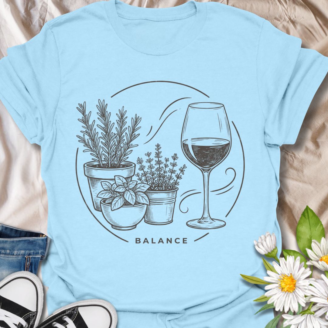 Funny gardening t-shirt featuring potted herbs, a wine glass, and the word “Balance.” Perfect for gardeners, plant lovers, herb growers, and anyone who believes the ideal mix is a little greenery and a little wine.