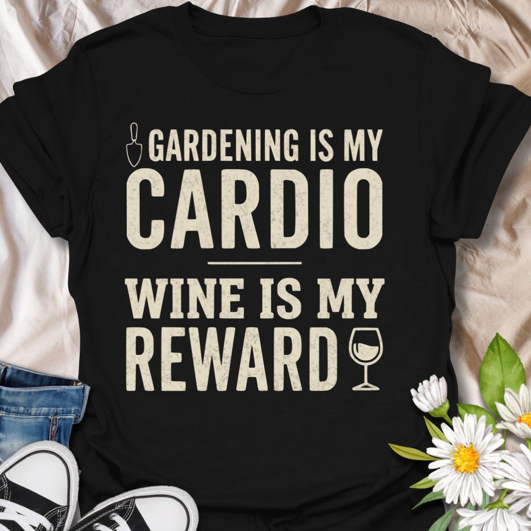 Funny gardening t-shirt featuring the phrase “Gardening Is My Cardio, Wine Is My Reward.” A playful tee for gardeners, plant lovers, and wine fans who know a good day in the garden deserves a relaxing glass at the end of it.