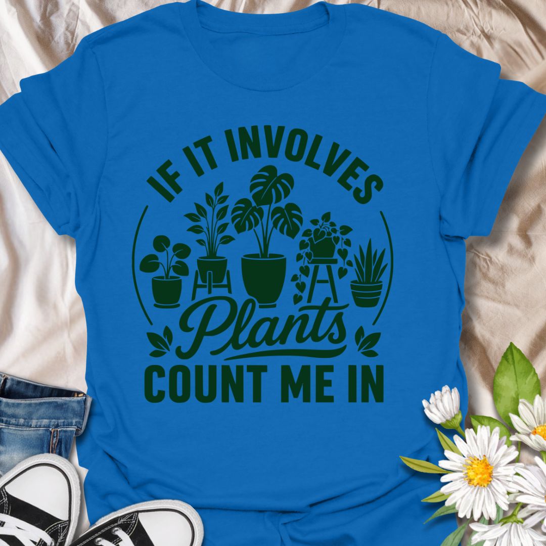 This If It Involves Plants Count Me In t-shirt is made for houseplant lovers who are always ready for anything involving leafy friends, plant shops, and indoor jungle plans. Featuring bold green typography with potted plants, monstera leaves, hanging greenery, and a clean botanical layout, this design has a simple, statement-style look for everyday plant-parent wear. Perfect for plant moms, plant dads, houseplant collectors, indoor gardeners, propagation fans, and anyone who never says no to more plants.
