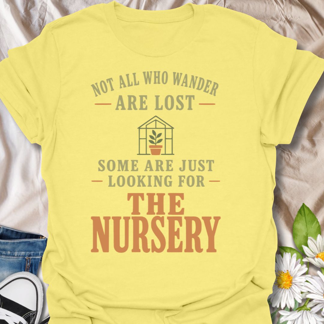 This Not All Who Wander Are Lost t-shirt is made for plant lovers who know some people are simply searching for the nearest garden nursery. Featuring bold vintage-style typography, a small greenhouse and potted plant detail, and warm earthy colors, this design has a funny plant-lover twist on a classic quote. Perfect for gardeners, plant moms, plant dads, nursery shoppers, houseplant collectors, and anyone who can never resist a trip to the Nursery.