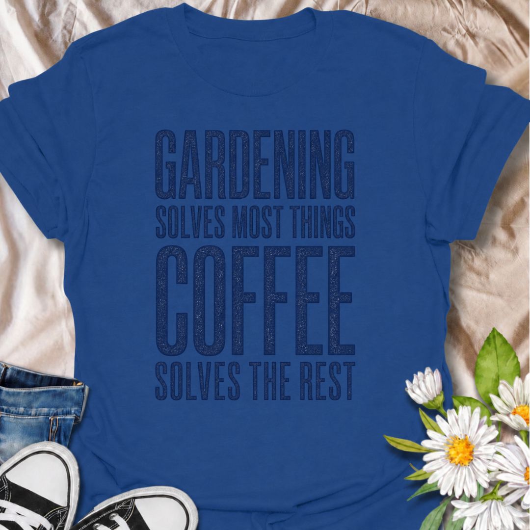 A funny gardening T-shirt for anyone who believes most problems can be improved with time in the garden and a good cup of coffee. The phrase “Gardening Solves Most Things. Coffee Solves the Rest.” combines two everyday favorites in one bold, easy-to-read design. It’s perfect for gardeners, plant lovers, and coffee drinkers who enjoy a little dry humor. This makes a great gift for backyard gardeners, flower growers, vegetable gardeners, and anyone who starts the day with caffeine and ends it with dirt under 