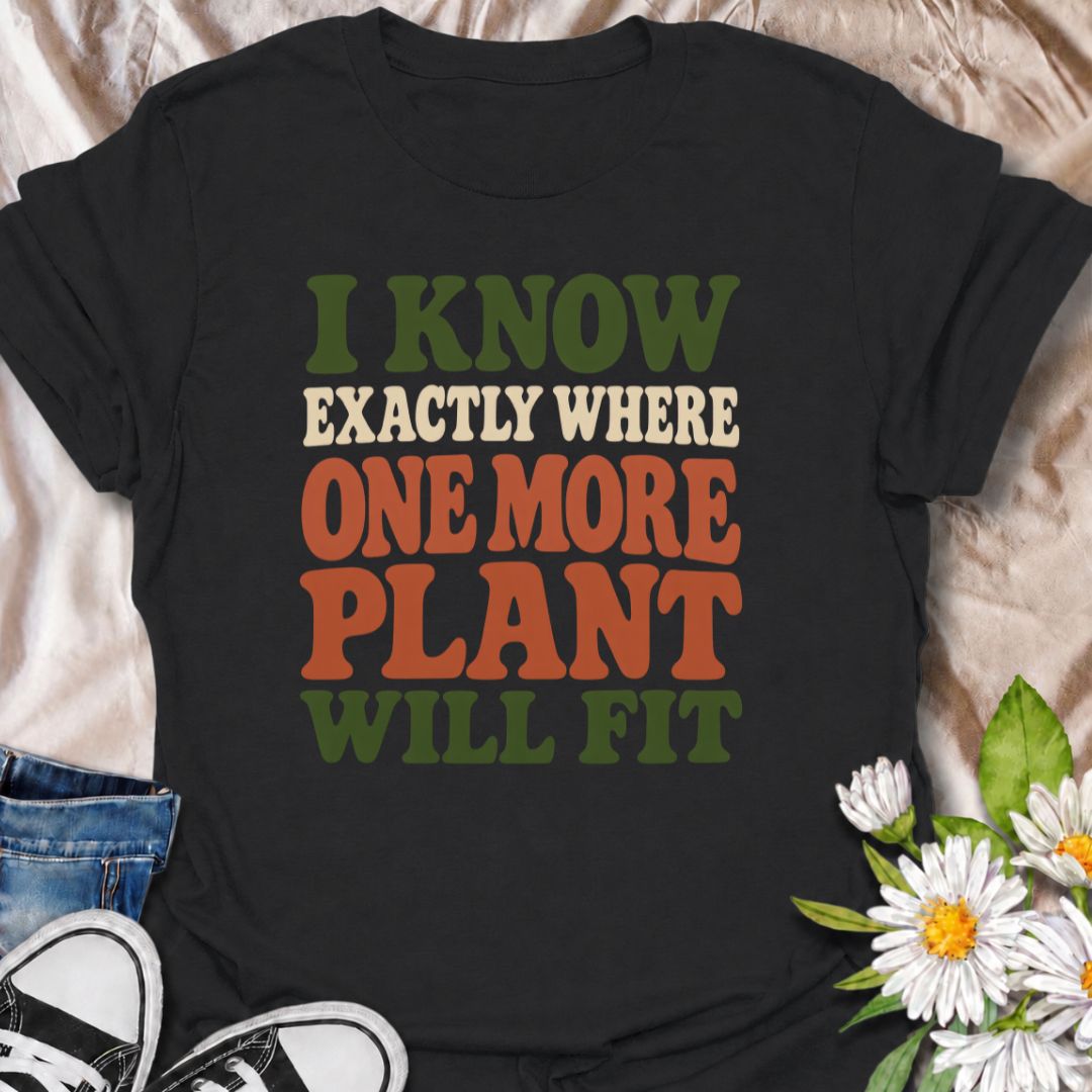 A funny plant T-shirt for anyone who can always find space for just one more houseplant. The phrase “I Know Exactly Where One More Plant Will Fit” captures the mindset of plant collectors, indoor gardeners, and nursery regulars perfectly. Its bold retro typography gives the design a clean, wearable look while keeping the joke easy to read. It makes a great gift for plant parents, houseplant lovers, and anyone whose indoor jungle keeps expanding. Ideal for nursery trips, plant swaps, garden centers, or every