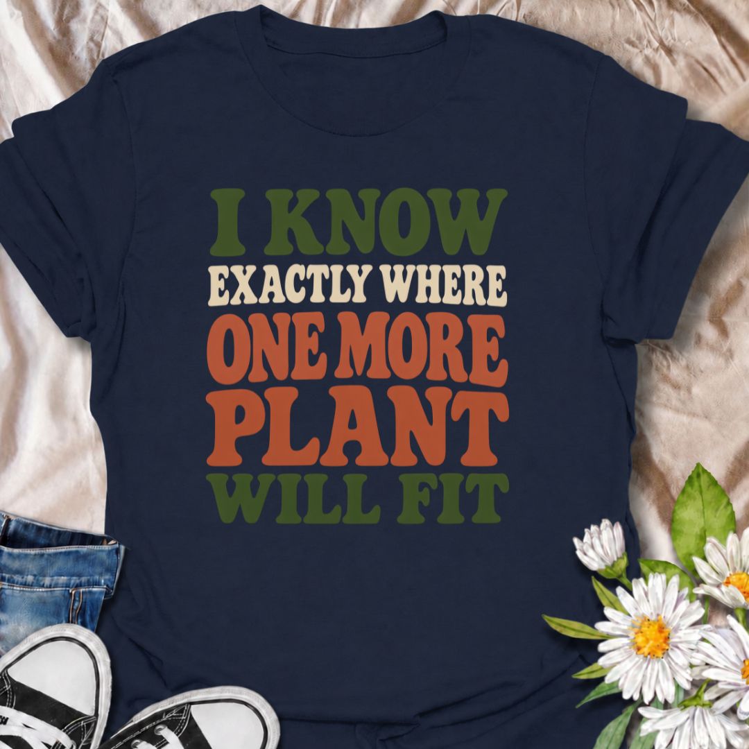 A funny plant T-shirt for anyone who can always find space for just one more houseplant. The phrase “I Know Exactly Where One More Plant Will Fit” captures the mindset of plant collectors, indoor gardeners, and nursery regulars perfectly. Its bold retro typography gives the design a clean, wearable look while keeping the joke easy to read. It makes a great gift for plant parents, houseplant lovers, and anyone whose indoor jungle keeps expanding. Ideal for nursery trips, plant swaps, garden centers, or every