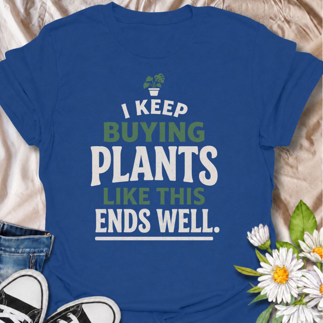 A funny plant T-shirt for anyone who keeps buying houseplants and is fully aware of where this is heading. The phrase “I Keep Buying Plants Like This Ends Well” delivers dry, self-aware humor that plant parents and collectors will instantly understand. Its bold stacked typography and tiny potted plant graphic keep the design simple, readable, and easy to wear. It makes a great gift for houseplant lovers, nursery regulars, and anyone whose indoor jungle keeps expanding despite their better judgment. Perfect 