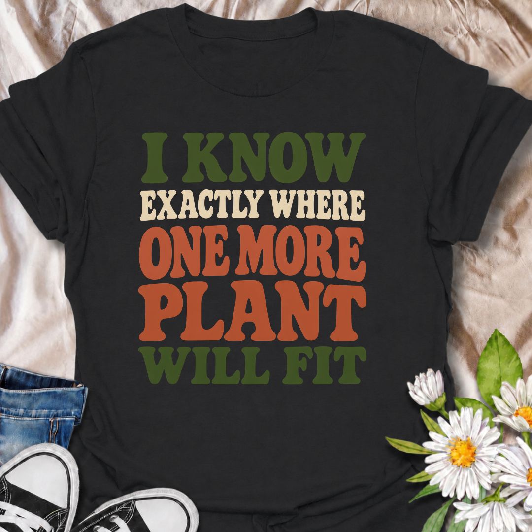 A funny plant T-shirt for anyone who can always find space for one more houseplant, no matter how full the room already looks. The phrase “I Know Exactly Where One More Plant Will Fit” perfectly captures the mindset of plant collectors, indoor gardeners, and nursery regulars. Its bold retro typography keeps the design clean, readable, and easy to wear. It makes a great gift for plant parents, houseplant lovers, and anyone whose indoor jungle keeps expanding. Ideal for nursery trips, plant swaps, garden cent