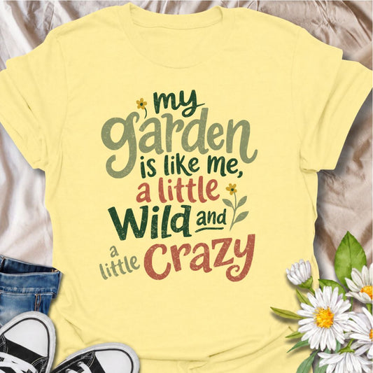 A funny gardening T-shirt for anyone who sees a little of themselves in the garden they’ve created. The phrase “My Garden Is Like Me, a Little Wild and a Little Crazy” brings personality-led garden humor to a bold, playful typography design. It is perfect for flower gardeners, cottage garden lovers, backyard growers, and anyone who prefers their garden a little less tidy and a lot more expressive. The relaxed hand-lettered style makes it feel cheerful, casual, and easy to wear. A great gift for gardeners wh
