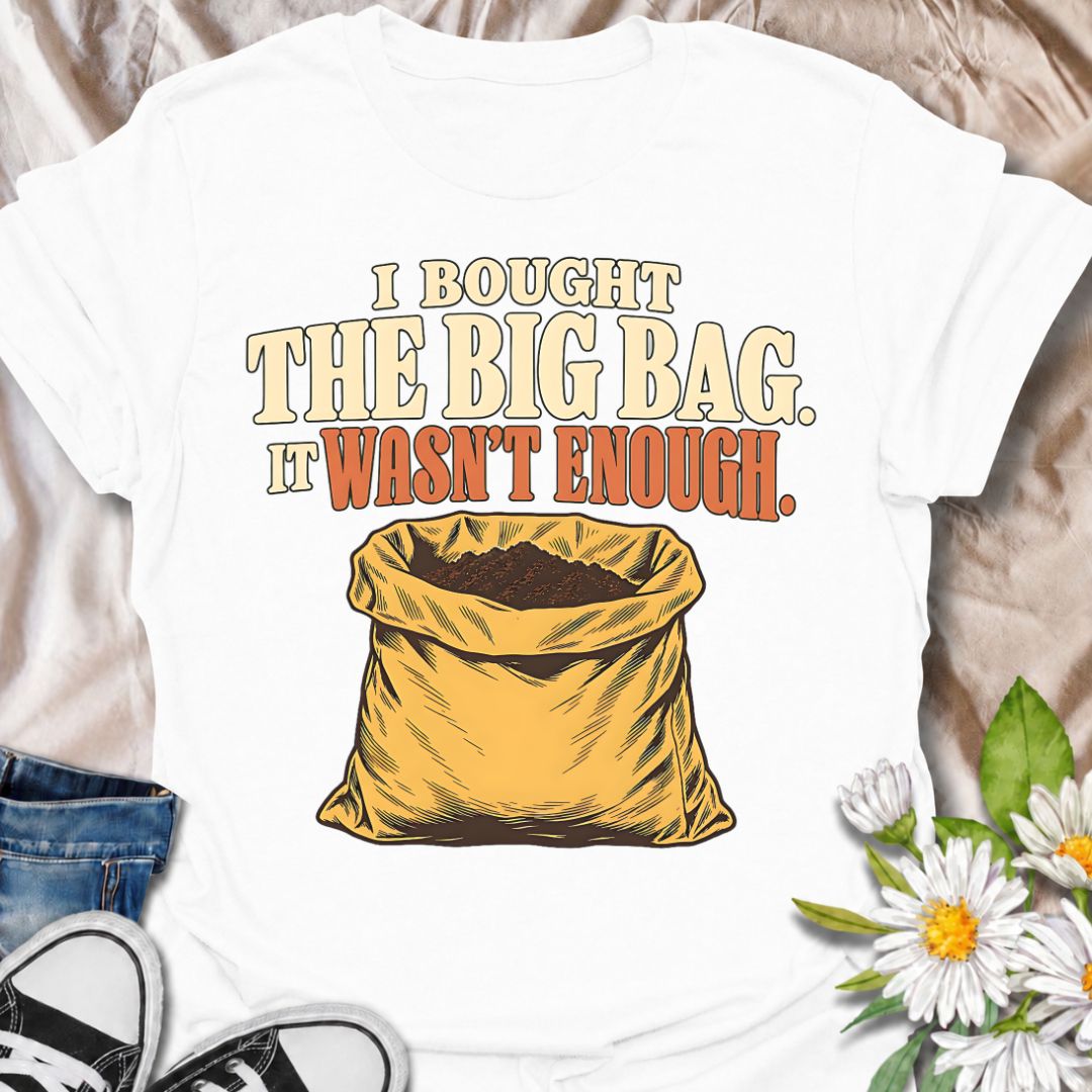 A funny gardening T-shirt for anyone who confidently bought the large bag of soil, compost, or potting mix and still somehow ran out. The phrase “I Bought the Big Bag. It Wasn’t Enough.” captures a familiar gardening problem with simple, relatable humor. Featuring a bold vintage-style sack illustration, the design is perfect for gardeners, plant lovers, and anyone tackling bigger planting jobs than originally planned. It makes a great gift for backyard gardeners, container growers, vegetable gardeners, and 