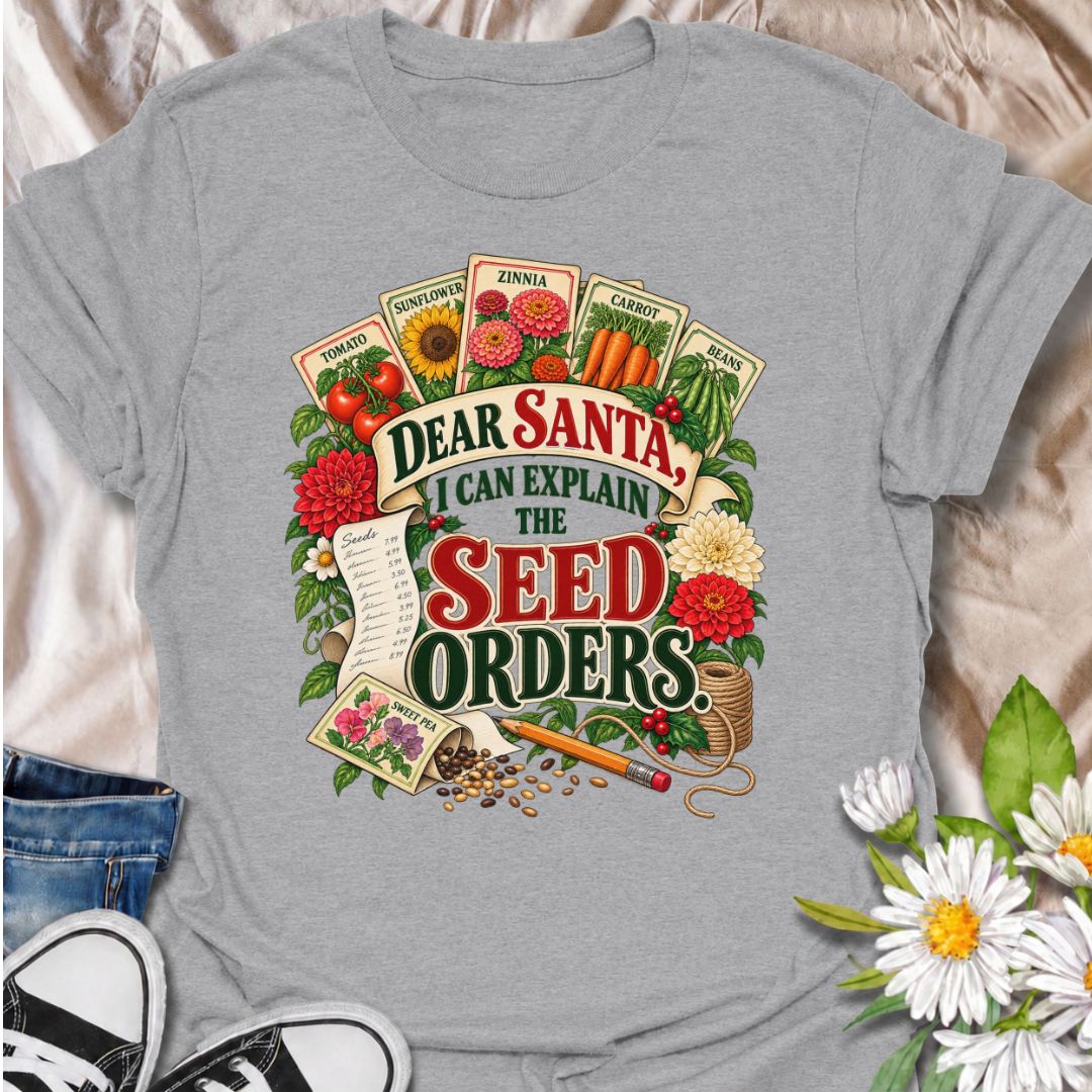 A funny Christmas gardening T-shirt for anyone who may have gone slightly overboard ordering seeds for next season. The phrase “Dear Santa, I Can Explain the Seed Orders” pairs with colorful vintage seed packets, flowers, vegetables, a receipt, and gardening supplies for a festive design made especially for real gardeners. It is perfect for seed collectors, flower gardeners, vegetable growers, and anyone who treats winter as planning season for next year’s garden. The detailed seed-catalog style artwork giv
