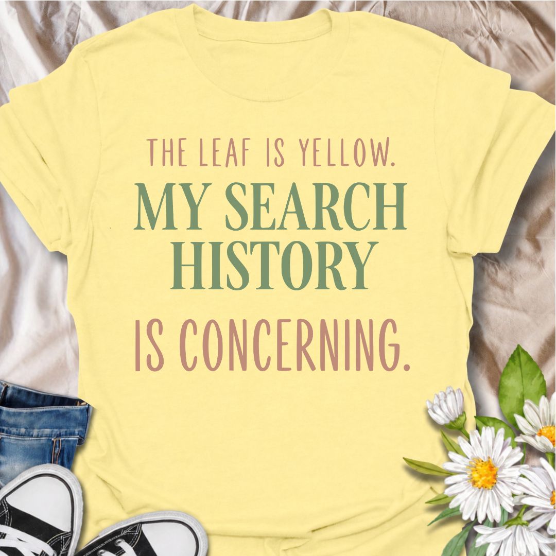 A funny houseplant T-shirt for anyone who sees one yellow leaf and immediately starts researching every possible cause. The phrase “The Leaf Is Yellow. My Search History Is Concerning.” captures the overthinking side of plant care with dry, relatable humor. It is perfect for plant parents, houseplant collectors, indoor gardeners, and anyone who has ever spiraled into searches about watering, light, pests, or root rot. The clean typography keeps the design simple, modern, and easy to wear. A great gift for h