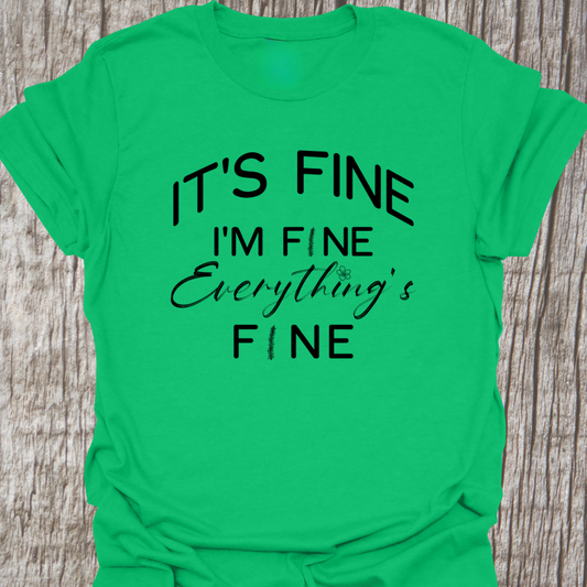 It's fine, I'm fine, Everything's fine T-shirt with subtle flower images