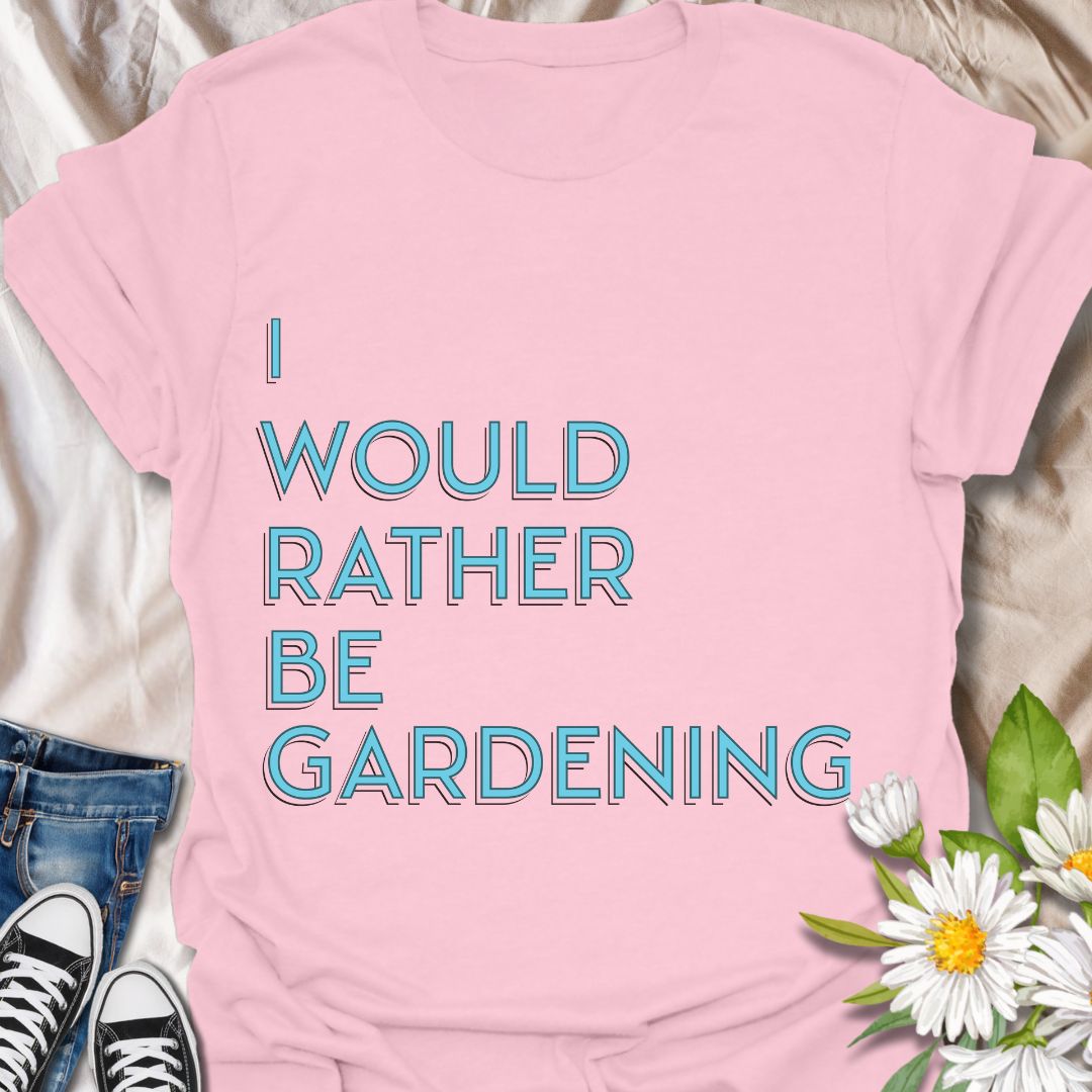 Perfect for any passionate gardener, this minimalist design boldly declares "I Would Rather Be Gardening." A great casual shirt for plant lovers who always prefer time in the garden over anything else.