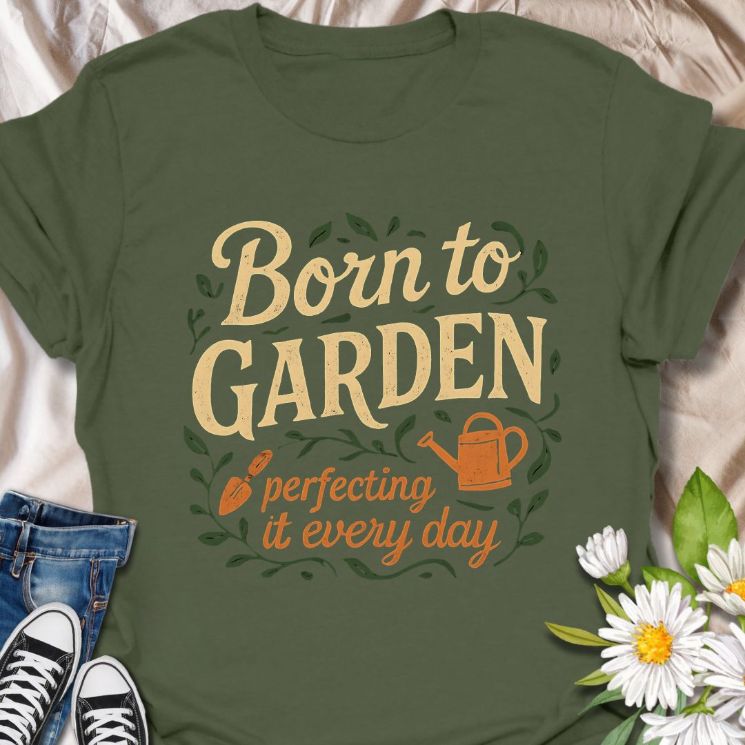 Show off your green thumb with this “Born to Garden – Perfecting It Every Day” t-shirt. Ideal for passionate gardeners, backyard growers, and plant lovers who live for dirt and blooms. A fun and thoughtful gift for hobby gardeners, homesteaders, or anyone who believes gardening is more than a hobby—it's a lifestyle.