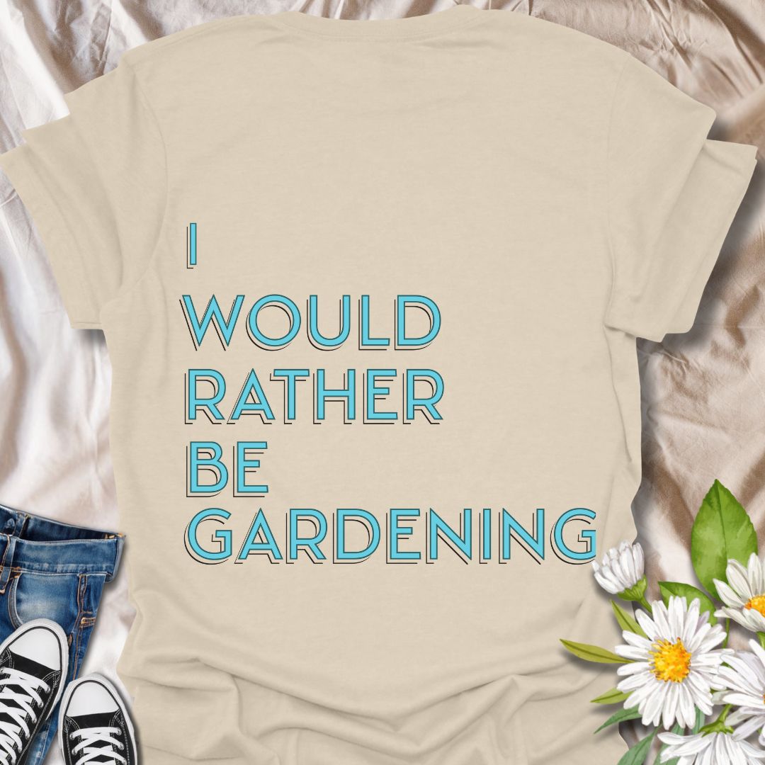 Perfect for any passionate gardener, this minimalist design boldly declares "I Would Rather Be Gardening." A great casual shirt for plant lovers who always prefer time in the garden over anything else.