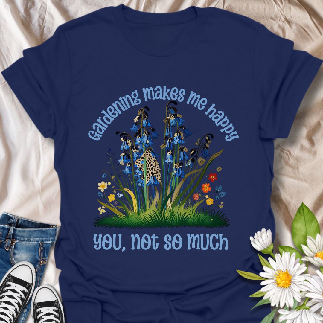 Humorous gardening t-shirt with “Gardening Makes Me Happy, You Not So Much” quote, featuring colorful wildflowers and a fun sassy vibe. Perfect for plant lovers, gardeners, and flower enthusiasts who enjoy witty botanical humor and garden therapy.