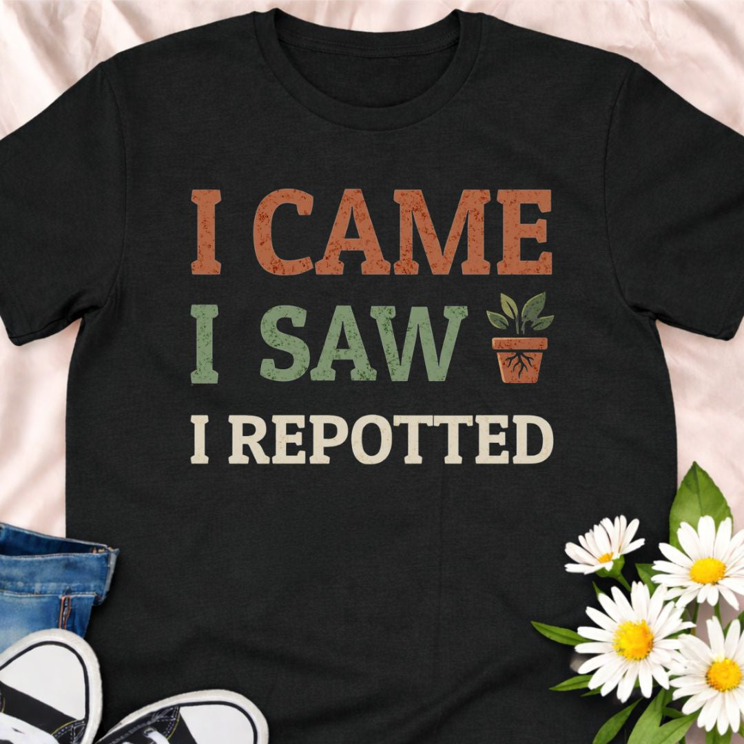 “I Came I Saw I Repotted” funny plant t-shirt for gardeners and plant lovers. Botanical humour tee perfect for houseplant fans, plant parents, and repotting enthusiasts. A great gift for indoor plant addicts, gardeners, and anyone who loves plant care with humour.