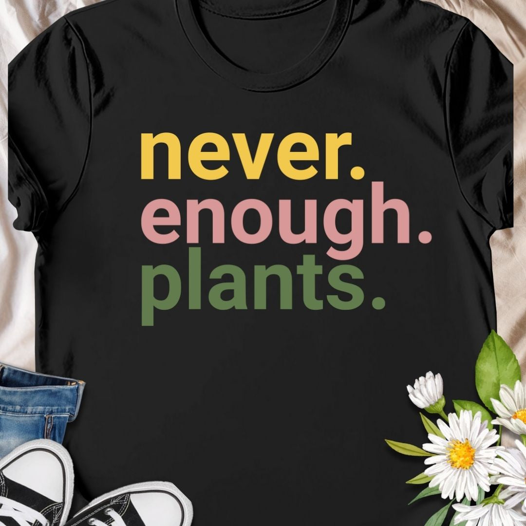 Bold and minimalist, the “never. enough. plants.” t-shirt is a must-have for plant lovers and green thumbs who can't resist adding just one more leafy friend. Featuring vibrant, colorful typography on a crisp white tee, this aesthetic shirt makes a fun and stylish gift for plant parents, botanical enthusiasts, and houseplant hoarders.