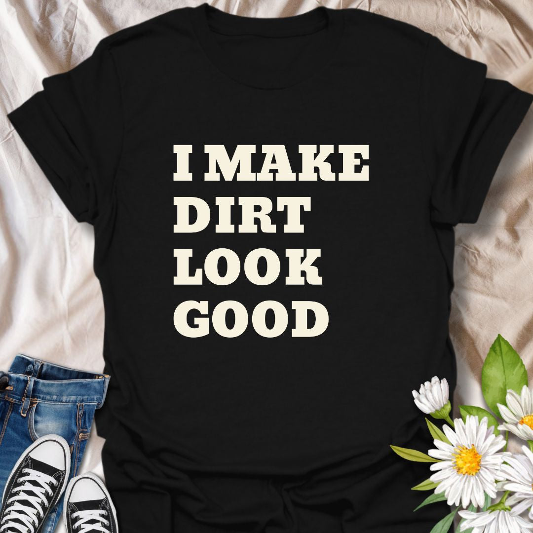 Show off your gardening pride with this funny graphic t-shirt featuring the playful phrase "I Make Dirt Look Good." Perfect for gardeners, plant lovers, and anyone who enjoys humor and style while spending time in the garden.